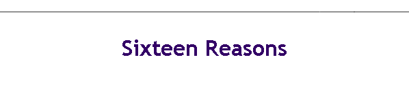 Sixteen Reasons